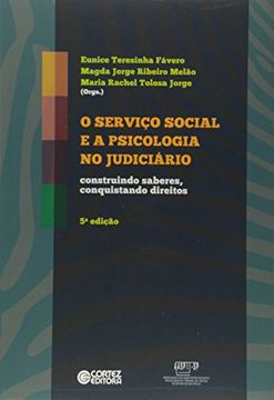 portada O Serviço Social e a Psicologia no Judiciário. Construindo Saberes, Conquistando Direitos (Em Portuguese do Brasil)
