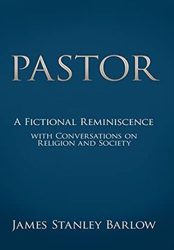 portada Pastor: A Fictional Reminiscence--With Conversations on Religion and Society 