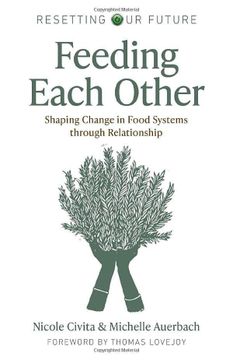 portada Resetting our Future: Feeding Each Other: Shaping Change in Food Systems Through Relationship (en Inglés)