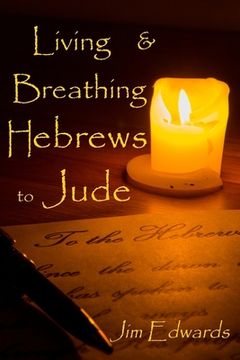portada Living and Breathing Hebrews to Jude