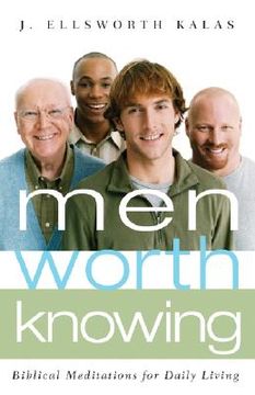 portada men worth knowing: biblical meditations for daily living