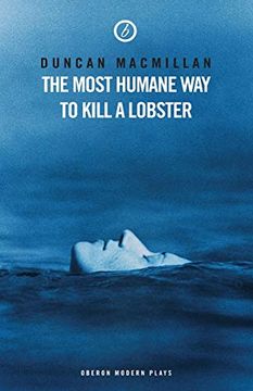 portada The Most Humane way to Kill a Lobster (Oberon Modern Plays) (en Inglés)