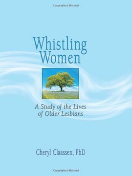 portada Whistling Women: A Study of the Lives of Older Lesbians (en Inglés)