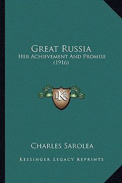portada great russia: her achievement and promise (1916) (en Inglés)