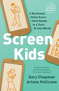 portada Screen Kids: 5 Relational Skills Every Child Needs in a Tech-Driven World (en Inglés)