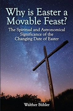 portada Why is Easter a Movable Feast? The Spiritual and Astronomical Significance of the Changing Date of Easter (in English)