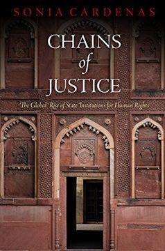 portada Chains of Justice: The Global Rise of State Institutions for Human Rights (Pennsylvania Studies in Human Rights) (in English)