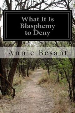 portada What It Is Blasphemy to Deny (en Inglés)