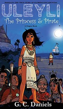 portada Uleyli- the Princess & Pirate (a Chapter Book): Based on the True Story of Florida's Pocahontas 