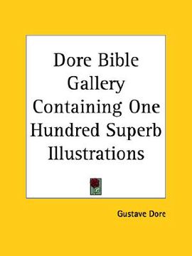 portada dore bible gallery containing one hundred superb illustrations (en Inglés)