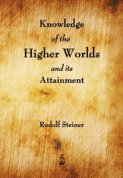 portada knowledge of the higher worlds and its attainment (in English)