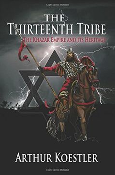 portada The Thirteenth Tribe: The Khazar Empire and Its Heritage
