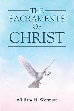 portada The Sacraments of Christ (en Inglés)