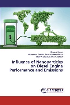 portada Influence of Nanoparticles on Diesel Engine Performance and Emissions (en Inglés)