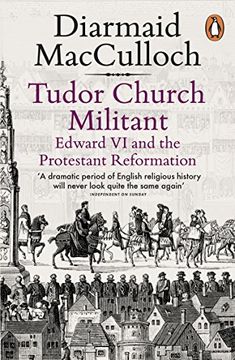 portada Tudor Church Militant: Edward VI and the Protestant Reformation