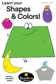 portada Learn Your Shapes & Colors: For Beginners! (18 months - 5 years) (en Inglés)
