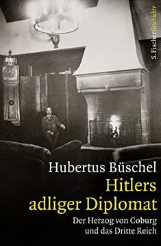 portada Hitlers Adliger Diplomat: Der Herzog von Coburg und das Dritte Reich (Die Zeit des Nationalsozialismus)
