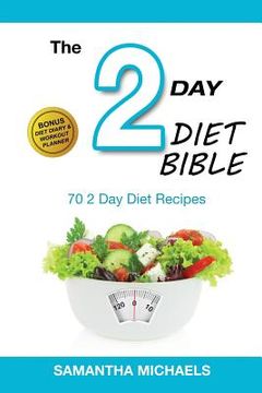 portada 2 Day Diet: Top 70 Recipes (with Diet Diary & Workout Journal) (en Inglés)