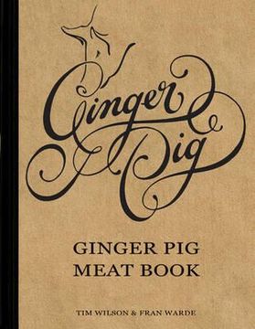 portada the ginger pig meat book. tim wilson and fran warde (in English)