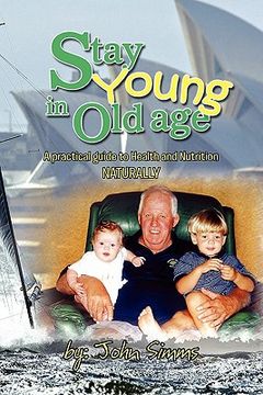 portada stay young in old age (en Inglés)