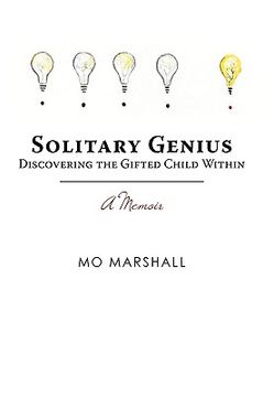 portada solitary genius: discovering the gifted child within a memoir (en Inglés)