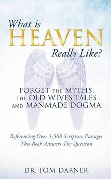 portada What is Heaven Really Like? (en Inglés)