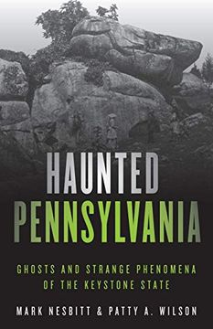 portada Haunted Pennsylvania: Ghosts and Strange Phenomena of the Keystone State (Haunted Series) 