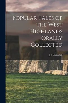 portada Popular Tales of the West Highlands Orally Collected (en Inglés)
