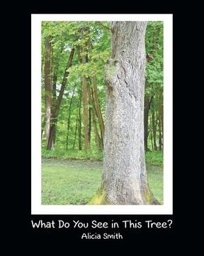 portada What Do You See in This Tree? (en Inglés)