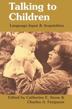 portada Talking to Children: Language Input and Acquisition (en Inglés)