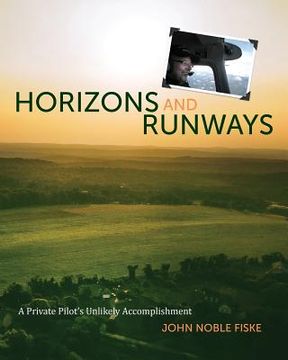 portada Horizons and Runways: A Private Pilot's Unlikely Accomplishment (en Inglés)