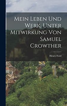 portada Mein Leben und Werk. Unter Mitwirkung von Samuel Crowther (in German)