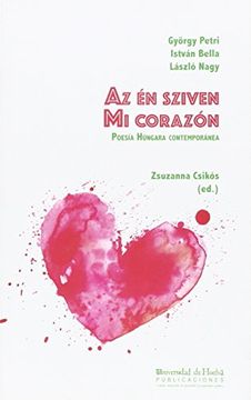 portada Mi Corazón Poesía Húngara Contemporánea