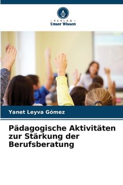 portada Pädagogische Aktivitäten zur Stärkung der Berufsberatung (in German)