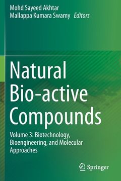 portada Natural Bio-Active Compounds: Volume 3: Biotechnology, Bioengineering, and Molecular Approaches (en Inglés)