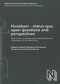 portada Husebyer - Status Quo, Open Questions and Perspectives: Papers From a Workshop at the National Museum Copenhagen 19-20 March 2014 (Publications From.   Museum Studies in Archaeology & History)