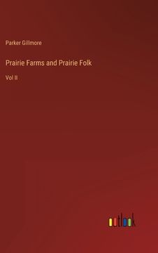 portada Prairie Farms and Prairie Folk: Vol II 