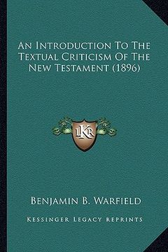 portada an introduction to the textual criticism of the new testament (1896) (en Inglés)