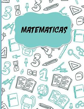 portada Matematicas: Libreta Cuadriculada para apuntes escolares/ Ideal para practicar escritura numeros/ Hoja cuadros 0.5 in /120 paginas/ (en Inglés)