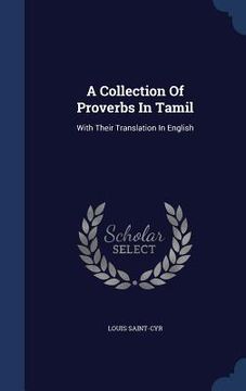 portada A Collection Of Proverbs In Tamil: With Their Translation In English