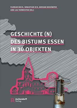 portada Geschichte(N) des Bistums Essen: In 30 Objekten (en Alemán)