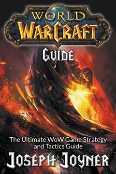 portada World of Warcraft Guide: The Ultimate WoW Game Strategy and Tactics Guide (in English)