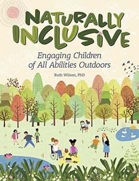 portada Naturally Inclusive: Engaging Children of all Abilities Outdoors (en Inglés)