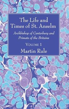 portada The Life and Times of st. Anselm (en Inglés)