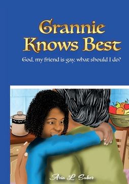 portada Grannie Knows Best- God, My Friends Is Gay, What Should I Do? (en Inglés)
