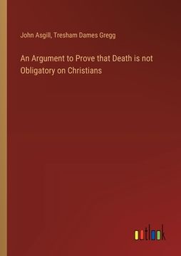 portada An Argument to Prove that Death is not Obligatory on Christians (in English)