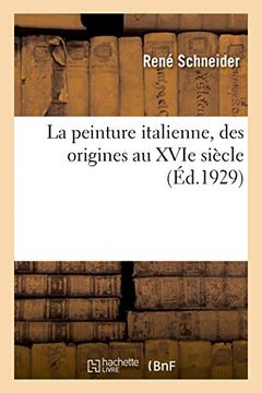 portada La Peinture Italienne, des Origines au Xvie Siècle (Arts) (en Francés)