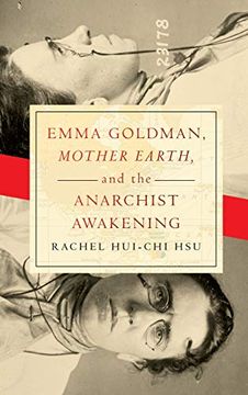 portada Emma Goldman, "Mother Earth," and the Anarchist Awakening (en Inglés)
