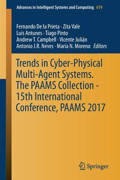 portada Trends in Cyber-Physical Multi-Agent Systems. the Paams Collection - 15th International Conference, Paams 2017 (en Inglés)