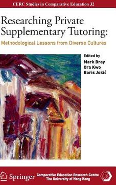portada Researching Private Supplementary Tutoring: Methodological Lessons from Diverse Cultures (en Inglés)